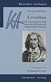 Thomas Hobbes, Leviathan oder Stoff, Form und Gewalt eines kirchlichen und bürgerlichen Staates (Klassiker Auslegen, Band 5)