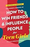How to Win Friends and Influence People for Teen Girls (English Edition)