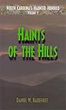 Haints of the Hills: North Carolina's Haunted Hundred M