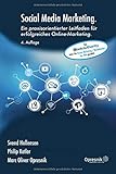 Social Media Marketing: Ein praxisorientierter Leitfaden für erfolgreiches Online-Marketing (Opresnik Management Guides, Band 17)