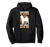 Leben ist besser mit Akita Inu japanischer Akita Pullover H