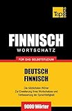 Finnischer Wortschatz für das Selbststudium - 9000 Wörter (German Collection, Band 94)