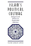 Islam's Political Culture: Religion and Politics in Predivided Pak
