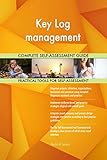 Key Log management All-Inclusive Self-Assessment - More than 700 Success Criteria, Instant Visual Insights, Comprehensive Spreadsheet Dashboard, Auto-Prioritized for Quick R