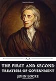 The First and Second Treatises of Government by John Lock