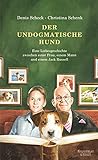 Der undogmatische Hund: Eine Liebesgeschichte zwischen einer Frau, einem Mann und einem Jack Russell 
