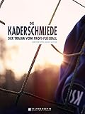 Kaderschmiede - Der Traum vom Profi-Fussb