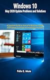 Windows 10 May 2020 Update Problems and Solutions: A Complete Guide on How to fix Windows 10 May 2020 Update Download and Installation Prob