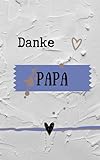 Danke Papa: Geschenk für Väter für jeden Anlass (Geschenkbücher)