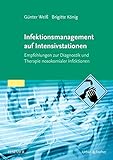 Infektionsmanagement auf Intensivstationen: Empfehlungen zur Diagnostik und Therapie nosokomialer Infek