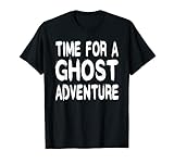 Time for Ghost Adventure - Halloween Hunting Ghost T-S