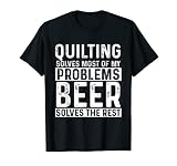 Quilting Solves Most My Problems Lustiger Pun Slogan T-S