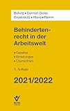 Behindertenrecht in der Arbeitswelt: Gesetze/Verordnungen - Einleitungen - Übersichten - Rechtsprechung