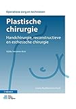 Plastische chirurgie: Handchirurgie, reconstructieve en esthetische chirurgie (Operatieve zorg en technieken)