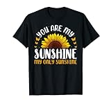 Sunshine My Only Sunshine Sonnenblume T-S