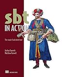 sbt in Action: The simple Scala build tool (English Edition)