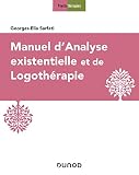 Manuel d'analyse existentielle et de logothérapie (Psychothérapies) (French Edition)