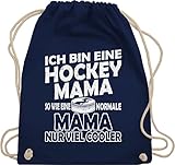 Eishockey Trikot Ersatz - Ich bin eine Hockey Mama - So wie eine normale Mama nur viel cooler - schlicht - weiß - Unisize - Navy Blau - Familie - WM110 - Turnbeutel und Stoffbeutel aus Baumw