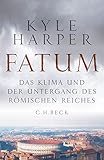 Fatum: Das Klima und der Untergang des Römischen R