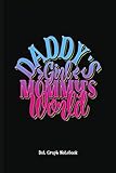 Gag Gift Daddy'S Girl Mommy'S World: Dot Graph Notebook (6x9 100 Pages) Gift for Colleagues, Friends and Family