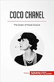 Coco Chanel: The Queen of Haute Couture (History) (English Edition)