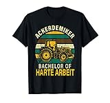 Bauer Geschenk Trecker Bachelor of harte Arbeit Ackerdemiker T-S