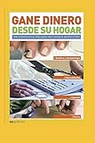 GANE DINERO DESDE SU HOGAR: cómo aprovechar sus habilidades para conseguir ingresos extra (PASTAS PIZZA SALSAS, EMPANADAS Y HAMBURGUESAS, Band 8)