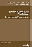 Social Collaboration Workplace: Das neue Intranet erfolgreich einfü