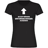 Multifanshop® Damen T-Shirt - So gut können Unterhachinger Aussehen! - schwarz - Frauen Shirt - Größe:2XL