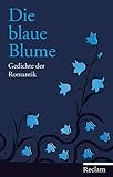 Die blaue Blume: Gedichte der Romantik