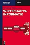 Wirtschaftsinformatik (De Gruyter Studium)