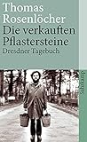 Die verkauften Pflastersteine: Dresdner Tagebuch (suhrkamp taschenbuch)