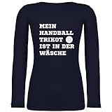 Shirtracer Handball Geschenk für Handballer - Mein Handball Trikot ist in der Wäsche weiß - M - Marineblau - Geschenk - BCTW071 - Langarmshirt D