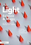 Light — Science & Magic: An Introduction to Photographic Lighting (English Edition)