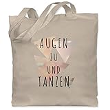 Festival Zubehör Sportbeutel - Augen zu und tanzen - schwarz - Unisize - Naturweiß - stoffbeutel schwarz mit spruch - WM101 - Stoffbeutel aus Baumwolle Jutebeutel lange Henk