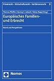 Europäisches Familien- und Erbrecht: Stand und Perspektiven (Privatrecht – Wirtschaftsrecht – Verfahrensrecht 9)