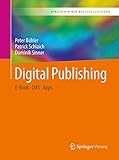 Digital Publishing: E-Book – CMS – Apps (Bibliothek der Mediengestaltung)