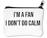 I'm A Fan I Don't Do Calm Reißverschluss-Geldbörse Brieftasche Geldbö