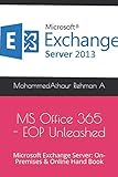 Microsoft Office 365 - EOP Unleashed: Microsoft Exchange Server: On-Premises & Online Hand Book
