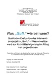 Was 'lauft.' wie bei wem?: Qualitative Evaluation des Interventionsprojekts 'läuft.' - Klassenwettbewerb zur Aktivitätssteigerung im Alltag von Jug