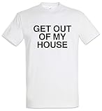 Urban Backwoods Get Out of My House Herren T-Shirt Weiß Größe L