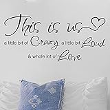 Wandaufkleber, Kunstwörter, Liebe, Buchstaben, Zitat 'This is Us' Crazy Loud Love', abnehmbar, Vinyl, Wandsticker für Wohnzimmer, Schlafzimmer, Küche, Heimdek