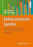 Elektrochemische Speicher: Superkondensatoren, Batterien, Elektrolyse-Wasserstoff, Rechtliche Grundlag