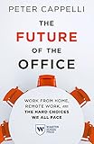 The Future of the Office: Work from Home, Remote Work, and the Hard Choices We All Face (English Edition)