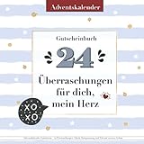 Adventskalender Gutscheine - 24 Überraschungen, Glück, Entspannung und Zeit mit meinen Schatz: Besinnliches Geschenk mit Herz und Liebe zu Weihnachten für Mann & F