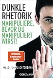Dunkle Rhetorik: Manipuliere, bevor du manipuliert wirst!