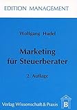 Marketing für Steuerberater. (Edition Management)