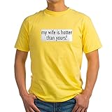 CafePress T-Shirt aus Baumwolle mit Aufschrift „My Wife is Hotter Than Yours!“ Gr. M, gelb