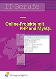 PHP 4 U: IT-Berufe: Online-Projekte mit PHP und MySQL: Schülerb