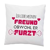 Liebes Kissen mit Spruch  Ich Liebe Meinen Freund obwohl er furzt - lustig - Geschenke für Freund Valentinstag - Geburtstagsgeschenk - Kissen Freund - Jahrestag - Deko Kissen 40x40cm(Freund)